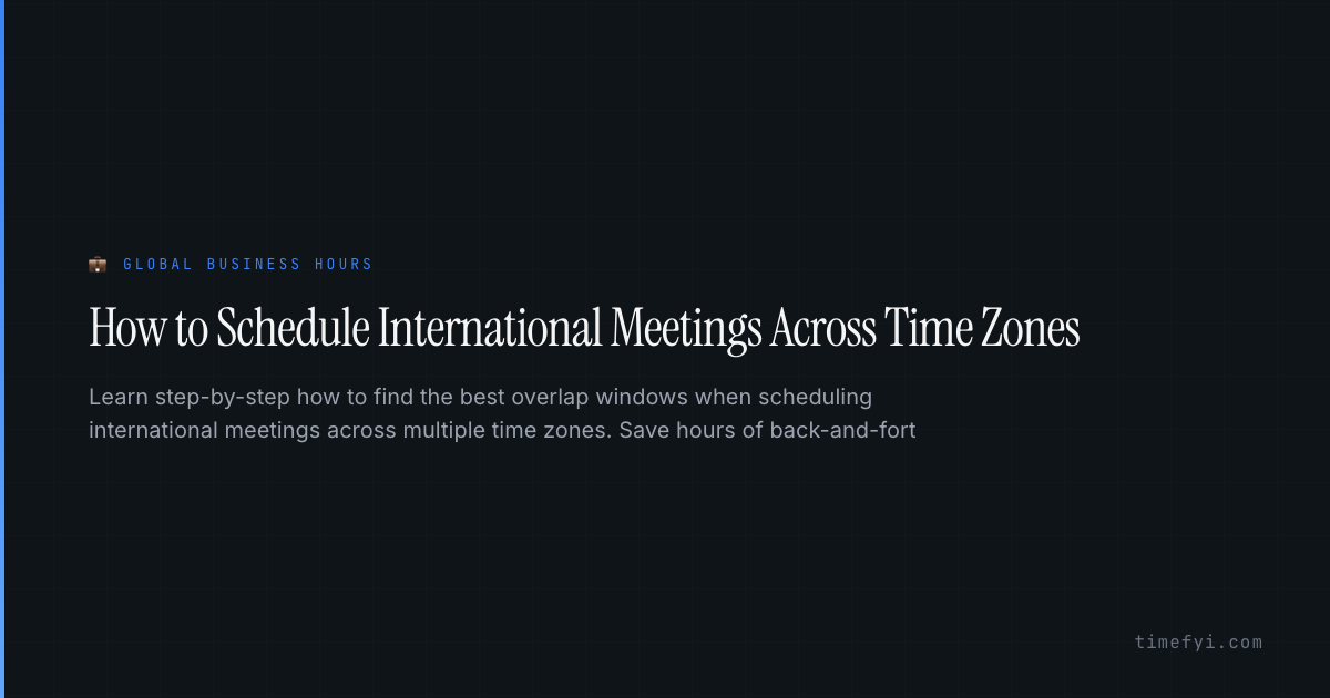 How to Schedule International Meetings Across Time Zones — Global ...